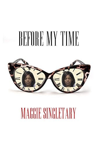 Before My Time, by Maggie Singletary