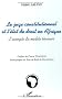 Le juge constitutionnel et l'�tat de droit en Afrique
