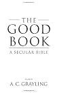 The Good Book: A Secular Bible