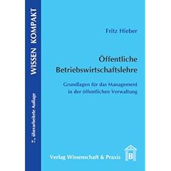 �ffentliche Betriebswirtschaftslehre: Grundlagen f�r das Management in der �ffentlichen Verwaltung