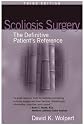 Scoliosis Surgery: The Definitive Patient's Reference (3rd Edition)