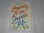 Happiness Is an Inside Job