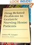 Drug-Related Problems in Geriatric Nursing Home Patients (Haworth Series in Pharmaceutical Science, Vol 3)