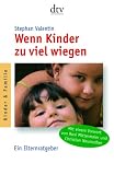 Produkt-Bild: Wenn Kinder zu viel wiegen: Ein Elternratgeber