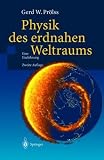 Physik des erdnahen Weltraums: Eine Einf�hrung - Gerd W. Pr�lss