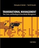 Transnational Management: Text, Cases & Readings in Cross-Border Management