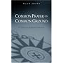 Common Prayer on Common Ground: A Vision of Anglican Orthodoxy