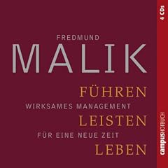F�hren, Leisten, Leben. Wirksames Management f�r eine neue Zeit