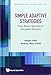 SIMPLE ADAPTIVE STRATEGIES: FROM REGRET-MATCHING TO UNCOUPLED DYNAMICS (World Scientific Economic Theory)