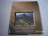 The Atlas of mysterious places : the world's unexplained sacred sites, symbolic landscapes, ancient cities and lost lands