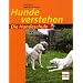 Hunde verstehen (Die Hundeschule)