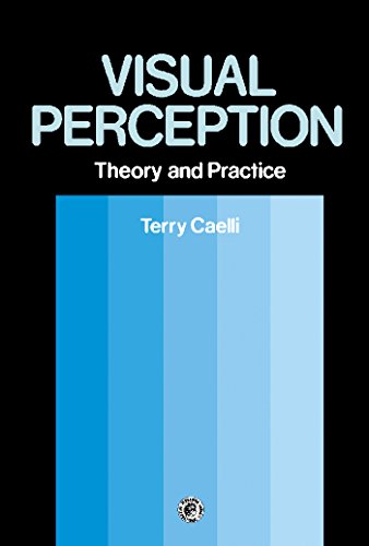 Visual Perception: Theory and Practice: Pergamon International Library of Science, Technology, Engineering and Social Studies (Pergamon International Library ... Technology, Engineering & Social Studies)