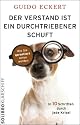 Der Verstand ist ein durchtriebener Schuft: Wie Sie garantiert weise werden