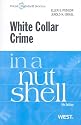 White Collar Crime in a Nutshell (West Nutshell Series)