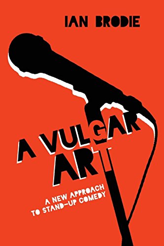 A Vulgar Art: A New Approach to Stand-Up Comedy (Folklore Studies in a Multicultural World Series)