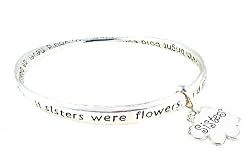 Bracelet - B164 - Bangle Style Engraved With Sister Poem ~ "If Sisters Were Flowers, I'd Still Pick You..." ~ Silver Tone Metal (68mm)