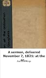 A sermon, delivered November 7, 1821: at the ordination of the Rev. John A