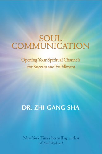 Books Soul Communication: Opening Your Spiritual Channels for Success and Fulfillment