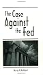 The Case Against the Fed