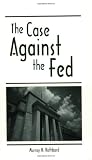 The Case Against the Fed
