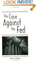 The Case Against the Fed