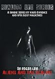 Reality UFO Series - Dr Roger Leir: Aliens And The Scalpel