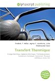 Transfert Thermique: Énergie thermique, Agitation thermique, Thermodynamique, Conduction thermique, Convection, Physique statistique, Corps noir