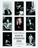 Bilder des literarischen Lebens: Photographien aus vier Jahrzehnten