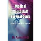 Medical Housestaff Survival Guide by Dr. Anang Modi