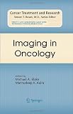 Imaging in Oncology (Cancer Treatment and Research)