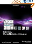 Sibelius 7 Music Notation Essentials