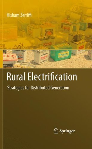 Rural Electrification: Strategies for Distributed Generation by Hisham Zerriffi (2010-11-08)