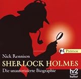 Sherlock Holmes: Die unautorisierte Biographie - Nick Rennison