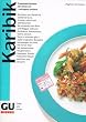 Karibik. S�dsee- Rezepte der feinen Art, aufregend exotisch