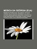 Música da Geórgia (EUA): Bandas da Geórgia (EUA), The Chariot, The Black Crowes, Collective Soul, Sevendust, TLC, R.E.M., OutKast (Portuguese Edition)