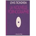 Nouvelle Pornographie (la)