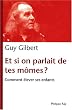 Et si on parlait de tes m�mes ? : Comment �lever ses enfants