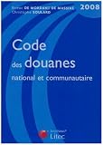 Revue Litec  / Code des douanes national et communautaire 2008