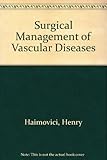 The surgical management of vascular diseases