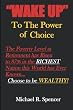 "Wake Up" To The Power of Choice