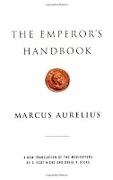 The Emperor's Handbook: A New Translation of The Meditations