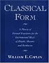 Classical Form: A Theory of Formal Functions for the Instrumental Music of Haydn, Mozart, and Beethoven