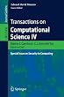 Transactions on Computational Science IV: Special Issue on Security in Computing (Lecture Notes in Computer Science / Transactions on Computational Science)