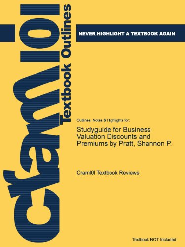Studyguide for Business Valuation Discounts and Premiums by Pratt, Shannon P.