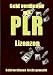 PLR Lizenzen - Geld verdienen leicht gemacht mit Private Label Rechten - inklusive MRR (German Edition)