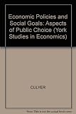 Economic policies and social goals : aspects of public choice