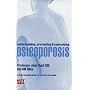 Understanding, Preventing and Overcoming Osteoporosis