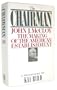 The CHAIRMAN: JOHN J MCCLOY & THE MAKING OF THE AMERICAN ESTABLISHMENT