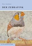 Produkt-Bild: Der Zebrafink: Taeniopygia guttata