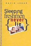 Sleeping Freshmen Never Lie [SLEEPING FRESHMEN NEVER LI]